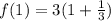 f(1)=3(1+\frac{1}{3})