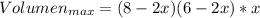 Volumen_{max}=(8-2x)(6-2x)*x