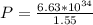 P =  \frac{6.63*10^{34}}{1.55}