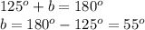 125^o+b=180^o\\b=180^o-125^o=55^o