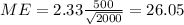 ME=2.33\frac{500}{\sqrt{2000}}=26.05