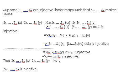 Prove that if s1,  , sn are injectivelinear maps such that s1,  , sn makessense, then s1,  , sn is i