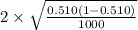 2\times\sqrt{\frac{0.510(1-0.510)}{1000}}