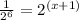 \frac{1}{2^{6}} = 2^{(x + 1)}