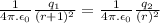 \frac{1}{4\pi.\epsilon_0} \frac{q_1}{(r+1)^2} =\frac{1}{4\pi.\epsilon_0} \frac{q_2}{(r)^2}