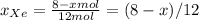 x_{Xe}=\frac{8 - x mol}{12 mol}=(8-x)/12