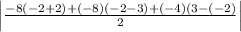 \left | \frac{-8(-2+2)+(-8)(-2-3)+(-4)(3-(-2)}{2} \right |