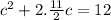 c^2+2.\frac{11}{2}c=12