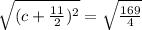 \sqrt{(c+\frac{11}{2})^2}=\sqrt{\frac{169}{4}}