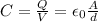 C = \frac{Q}{V} = \epsilon_0\frac{A}{d}