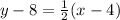y-8=\frac{1}{2} (x-4)