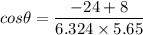 cos\theta=\dfrac{-24+8}{6.324\times 5.65}