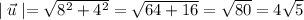 \mid{\vec{u}\mid=\sqrt{8^2+4^2}=\sqrt{64+16}=\sqrt{80}=4\sqrt5