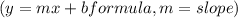 ( y=mx + b formula, m=slope)