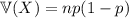 \mathbb V(X)=np(1-p)