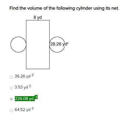 Find the volume of the following cylinder using its net. a. 36.26 yd 3 b. 64.52 yd 3 c. 3.53 yd 3 d.