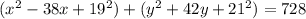 (x^{2}-38x+19^{2})+(y^{2}+42y+21^{2})=728