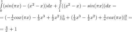 \int\limits^1_0 (sin(\pi x)-(x^2-x))dx + \int\limits^2_1 ((x^2-x)-sin(\pi x))dx=\\\\=(-\frac{1}{\pi}cox(\pi x)-\frac{1}{3}x^3 +\frac{1}{2}x^2)|\limits^1_0+(\frac{1}{3}x^3-\frac{1}{2}x^2)+\frac{1}{\pi}cox(\pi x)|\limits^2_1=\\\\=\frac{4}{\pi}+1