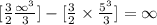 [\frac{3}{2}\frac{\infty^3}{3}]-[\frac{3}{2}\times \frac{5^3}{3}]=\infty