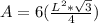 A = 6 (\frac {L ^ 2 * \sqrt {3}} {4})
