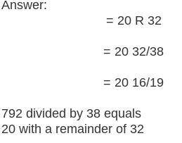 What is the work for 792 divided by 38
