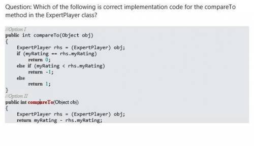 Which of the following is correct implementation code for the compareto method in the expertplayer c