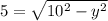 5=\sqrt{10^2-y^2}