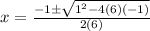 x=\frac{-1\pm \sqrt{1^2-4(6)(-1)}}{2(6)}