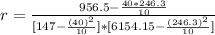 r= \frac{956.5-\frac{40*246.3}{10} }{[147-\frac{(40)^2}{10}] * [6154.15-\frac{(246.3)^2}{10} ] }