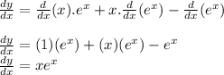 \frac{dy}{dx}=\frac{d}{dx}(x) . e^{x}+x .\frac{d}{dx}(e^{x})- \frac{d}{dx}(e^{x})\\\\\frac{dy}{dx}=(1)(e^{x})+(x)(e^{x})-e^{x}\\ \frac{dy}{dx}=xe^{x}\\\\