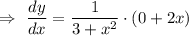 \Rightarrow\ \dfrac{dy}{dx}=\dfrac{1}{3 + x^2}\cdot(0+2x)