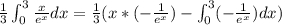 \frac{1}{3}\int _0^3\frac{x}{e^x}dx=\frac{1}{3}(x*(-\frac{1}{e^x})-\int _0^3(-\frac{1}{e^x})dx)