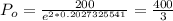 P_o =\frac{200}{e^{2* 0.2027325541}}= \frac{400}{3}