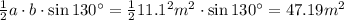 \frac{1}{2}a\cdot b\cdot\sin 130^\circ = \frac{1}{2}11.1^2 m^2\cdot\sin 130^\circ=47.19m^2