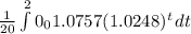 \frac{1}{20} \int\limits^20_0 {1.0757(1.0248)^t} \, dt
