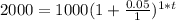 2000 = 1000(1 + \frac{0.05}{1} )^{1 * t}