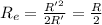 R_{e} = \frac{R'^{2}}{2R'} = \frac{R}{2}