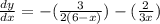\frac{dy}{dx}=-(\frac{3}{2(6-x)}) - (\frac{2}{3x})