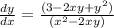 \frac{dy}{dx} =\frac{(3-2xy+y^{2})}{(x^{2}-2xy)}