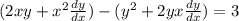 (2xy+x^{2} \frac{dy}{dx})-(y^{2} +2yx\frac{dy}{dx})=3\\