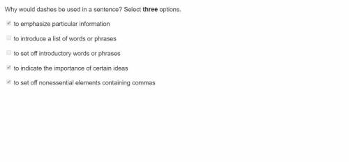 Why would dashes be used in a sentence?  select three options.to emphasize particular informationu t