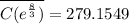 \overline{C(e^{\frac{8}{3}})} = 279.1549