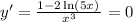 y'=\frac{1-2\ln\left(5x)}{x^3}=0