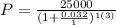 P = \frac{25000}{(1 + \frac{0.032}{1})^{1(3)}}