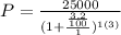 P = \frac{25000}{(1 + \frac{\frac{3.2}{100}}{1})^{1(3)}}