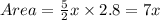 Area= \frac{5}{2} x\times2.8=7x