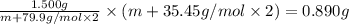 \frac{1.500 g}{m+79.9 g/mol\times 2}\times (m+35.45g/mol\times 2)=0.890 g