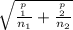 \sqrt{\frac{^p_1}{n_1} + \frac{^p_2}{n_2} }