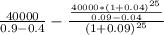 \frac{40000}{0.9-0.4} -\frac{\frac{40000*(1+0.04)^{25}}{0.09-0.04}}{(1+0.09)^{25}}