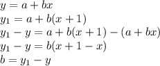 y = a + bx\\y_1 = a + b(x + 1)\\y_1-y = a + b(x + 1)-( a + bx)\\y_1-y = b(x+1-x)\\b = y_1-y